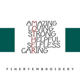 Amazing-Loving-Strong-Helpful-Selfless Embroidery Design - FineryEmbroidery
