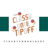 Classy-Until-Tipoff-Basketball-Mom - Basket Embroidery Design - FineryEmbroidery
