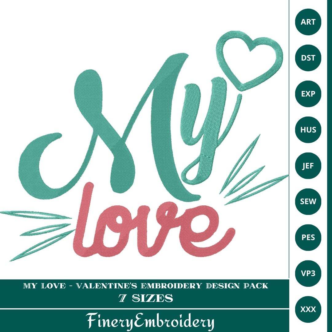 My Love - Valentine's Embroidery Design Pack (7 Sizes) - FineryEmbroidery
