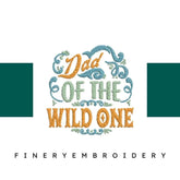 Dad-of-the-Wild-One- - Father Embroidery Design - FineryEmbroidery