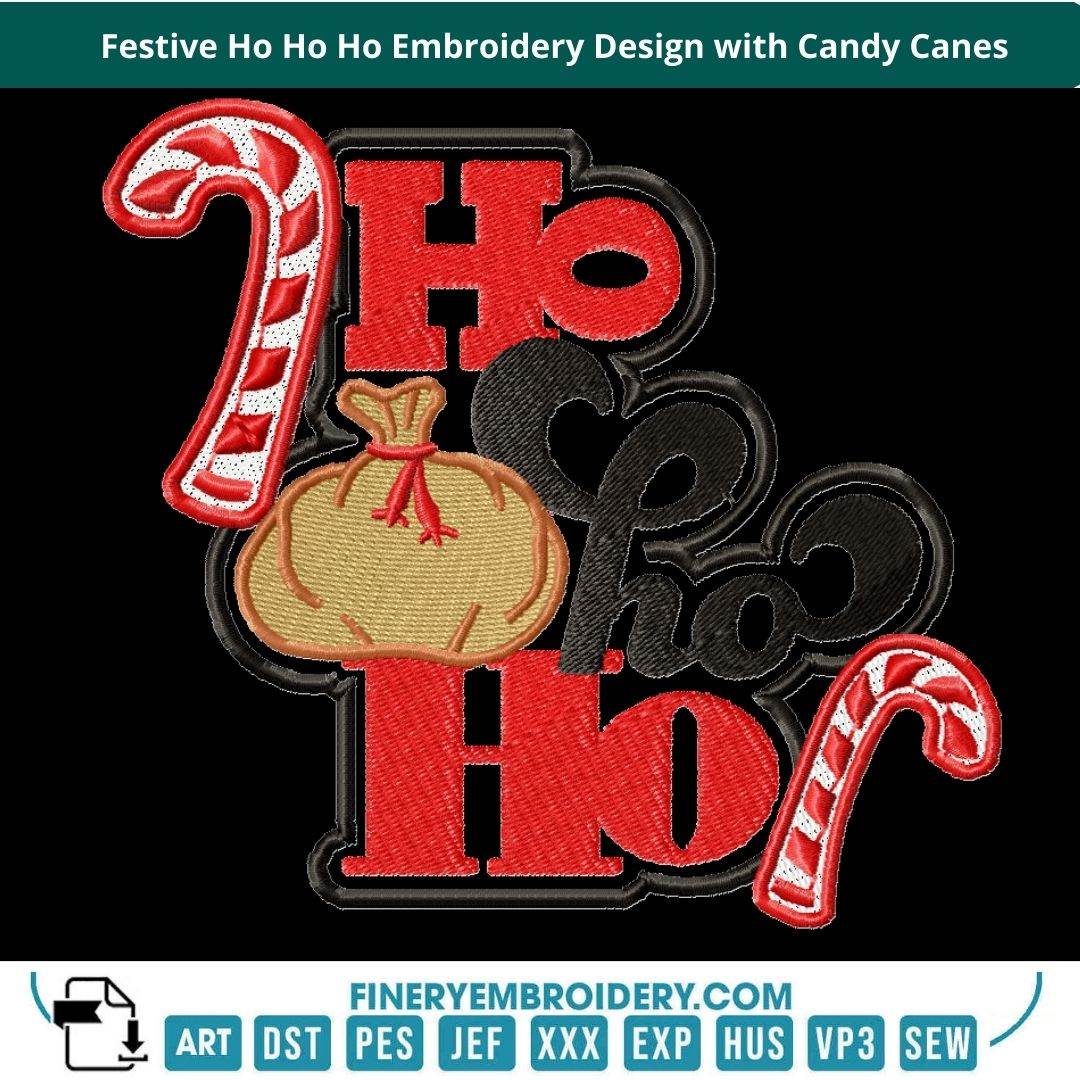 Festive Ho Ho Ho Embroidery Design with Candy Canes- 4 Sizes - FineryEmbroidery