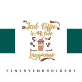 Iced-Coffee-is-My-Love - Embroidery Design - FineryEmbroidery