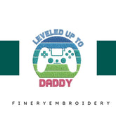 Leveled-Up-to-Daddy-Gamer - Father Embroidery Design - FineryEmbroidery