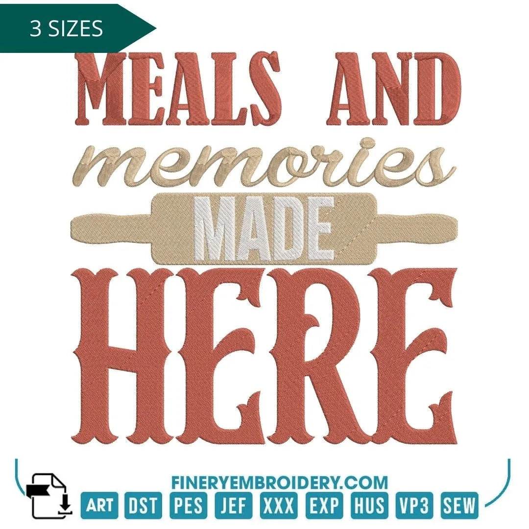Meals and Memories Made Here Embroidery Design - FineryEmbroidery