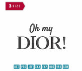Oh my Dior! - Embroidery Design - FineryEmbroidery