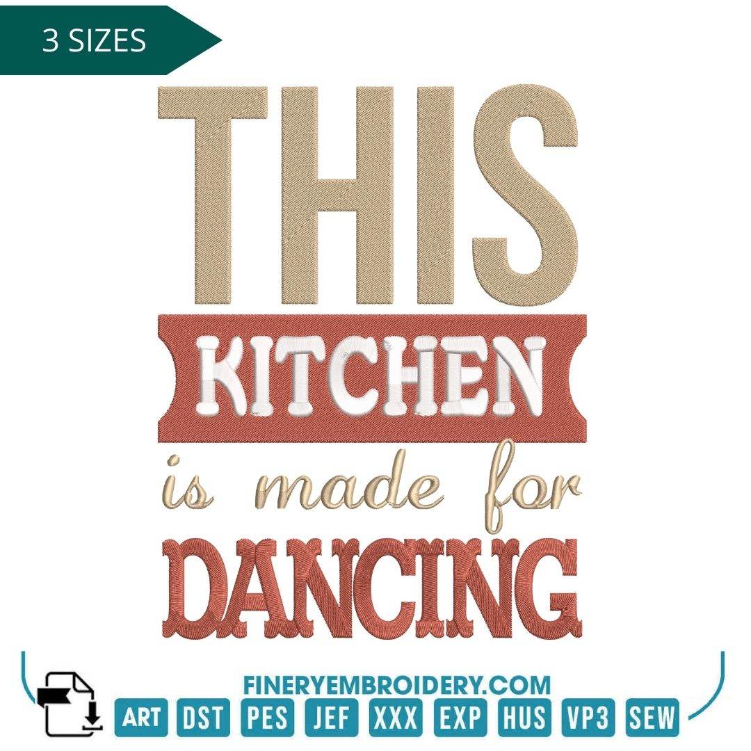 This Kitchen is Made for Dancing Embroidery Design - FineryEmbroidery