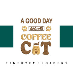 A-Good-Day-Starts - Embroidery Design - FineryEmbroidery