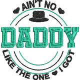 Aint-No-Daddy - Father Embroidery Design - FineryEmbroidery