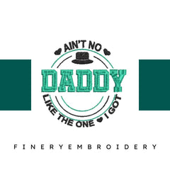 Aint-No-Daddy - Father Embroidery Design - FineryEmbroidery