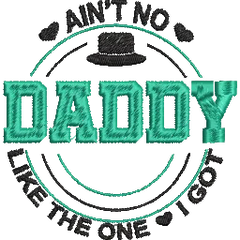 Aint-No-Daddy - Father Embroidery Design - FineryEmbroidery