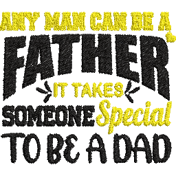 Any-Man-Can-Be - Father Embroidery Design - FineryEmbroidery