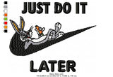 Nike Bugs Bunny "Do It Later" Embroidery Design