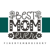 Best Mom ever Embroidery Design - FineryEmbroidery