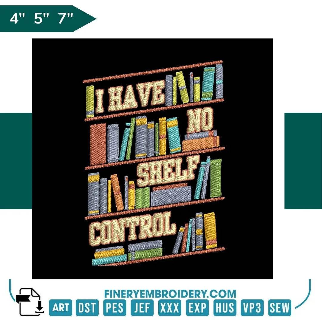 Book Lovers collection Embroidery Design -  I Have No Shelf Control - FineryEmbroidery