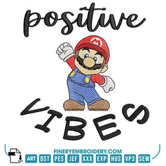 Positive Vibes Embroidery Design with Iconic Mario Character – Add Some Fun!