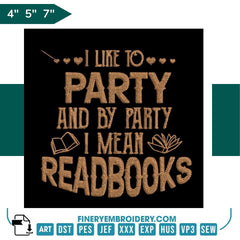 Book Lovers collection Embroidery Design -  I Like to Party