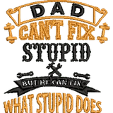 Dad-Cant-Fix-Stupid-Funny - Father Embroidery Design - FineryEmbroidery