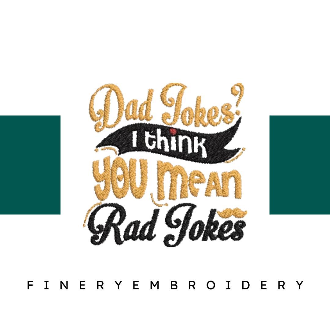 Dad-Jokes-I-Think-You - Father Embroidery Design - FineryEmbroidery