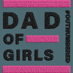 Dad-of-Girls-Outnumbered - Father Embroidery Design - FineryEmbroidery