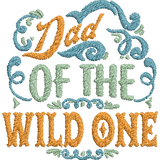 Dad-of-the-Wild-One- - Father Embroidery Design - FineryEmbroidery