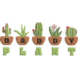 Daddy-Plant-Cactus-for-Fathers - Father Embroidery Design - FineryEmbroidery