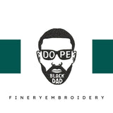 Dope-Black-Dad - Father Embroidery Design - FineryEmbroidery