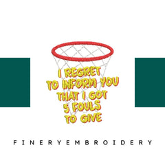 Fouls-Quote-Funny-Basketball - Basket Embroidery Design - FineryEmbroidery