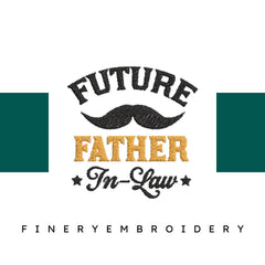 Future-Father-in-Law - Father Embroidery Design - FineryEmbroidery