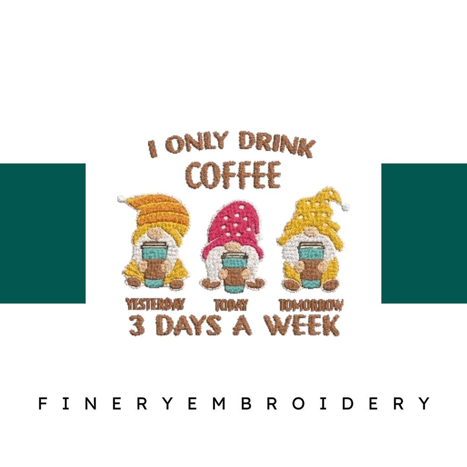 I-Only-Drink-Coffee - Embroidery Design - FineryEmbroidery