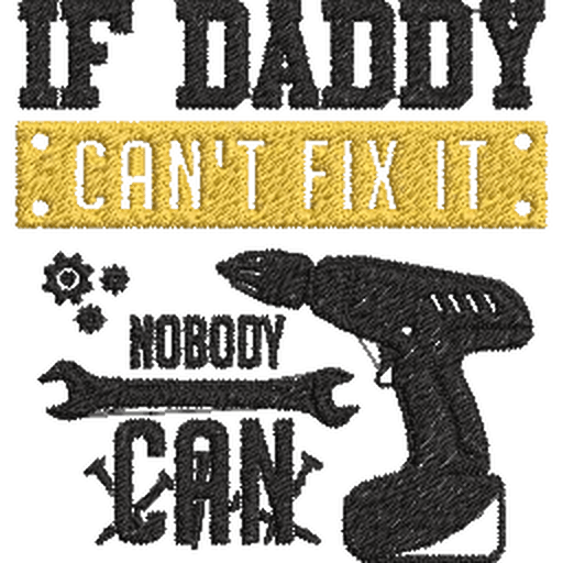If-Daddy-Cant-Fix - Father Embroidery Design - FineryEmbroidery