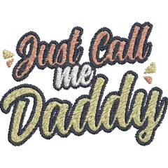 Just-Call-Me-Daddy - Father Embroidery Design - FineryEmbroidery