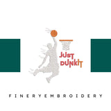 Just-Dunk-It-Basketball-Lover - Basket Embroidery Design - FineryEmbroidery