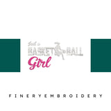 Just-a-Basketball-Girl - Basket Embroidery Design - FineryEmbroidery