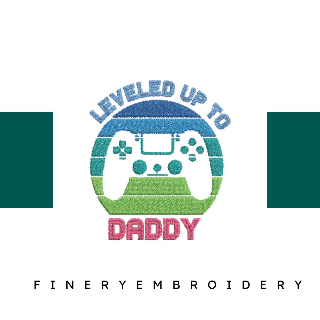 Leveled-Up-to-Daddy-Gamer - Father Embroidery Design - FineryEmbroidery
