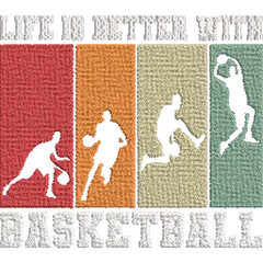 Life-is-Better-with-Basketball- Basket Embroidery Design - FineryEmbroidery