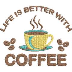 Life-is-Better-with-Coffee - Embroidery Design - FineryEmbroidery