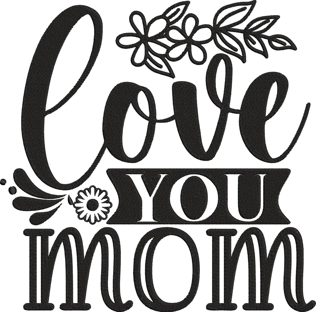 Love-you-mom- Mothers Embroidery Design - FineryEmbroidery