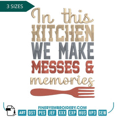 "Messes & Memories Kitchen Embroidery Design" - FineryEmbroidery