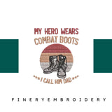 My-Hero-Dad-Wears-Combat - Father Embroidery Design - FineryEmbroidery