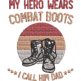 My-Hero-Dad-Wears-Combat - Father Embroidery Design - FineryEmbroidery