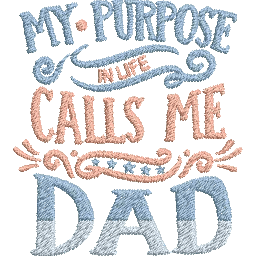 My-Purpose-in-Life-Calls - Father Embroidery Design - FineryEmbroidery