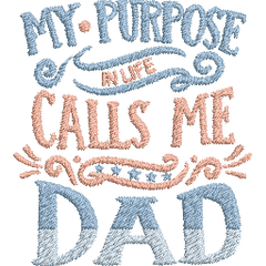 My-Purpose-in-Life-Calls - Father Embroidery Design - FineryEmbroidery