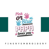 Pink-or-Blue-Papa-Loves - Father Embroidery Design - FineryEmbroidery