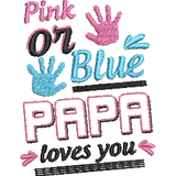 Pink-or-Blue-Papa-Loves - Father Embroidery Design - FineryEmbroidery