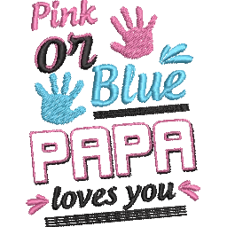Pink-or-Blue-Papa-Loves - Father Embroidery Design - FineryEmbroidery