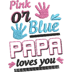 Pink-or-Blue-Papa-Loves - Father Embroidery Design - FineryEmbroidery