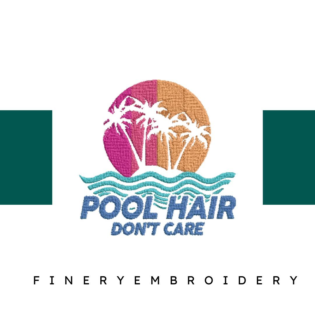 Pool-Hair-Dont-Care-Funny - Embroidery Design - FineryEmbroidery