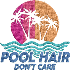 Pool-Hair-Dont-Care-Funny - Embroidery Design - FineryEmbroidery