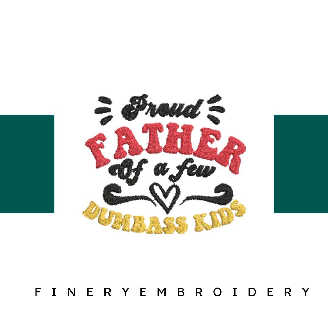 Proud-Father-of-a-Few- - Father Embroidery Design - FineryEmbroidery