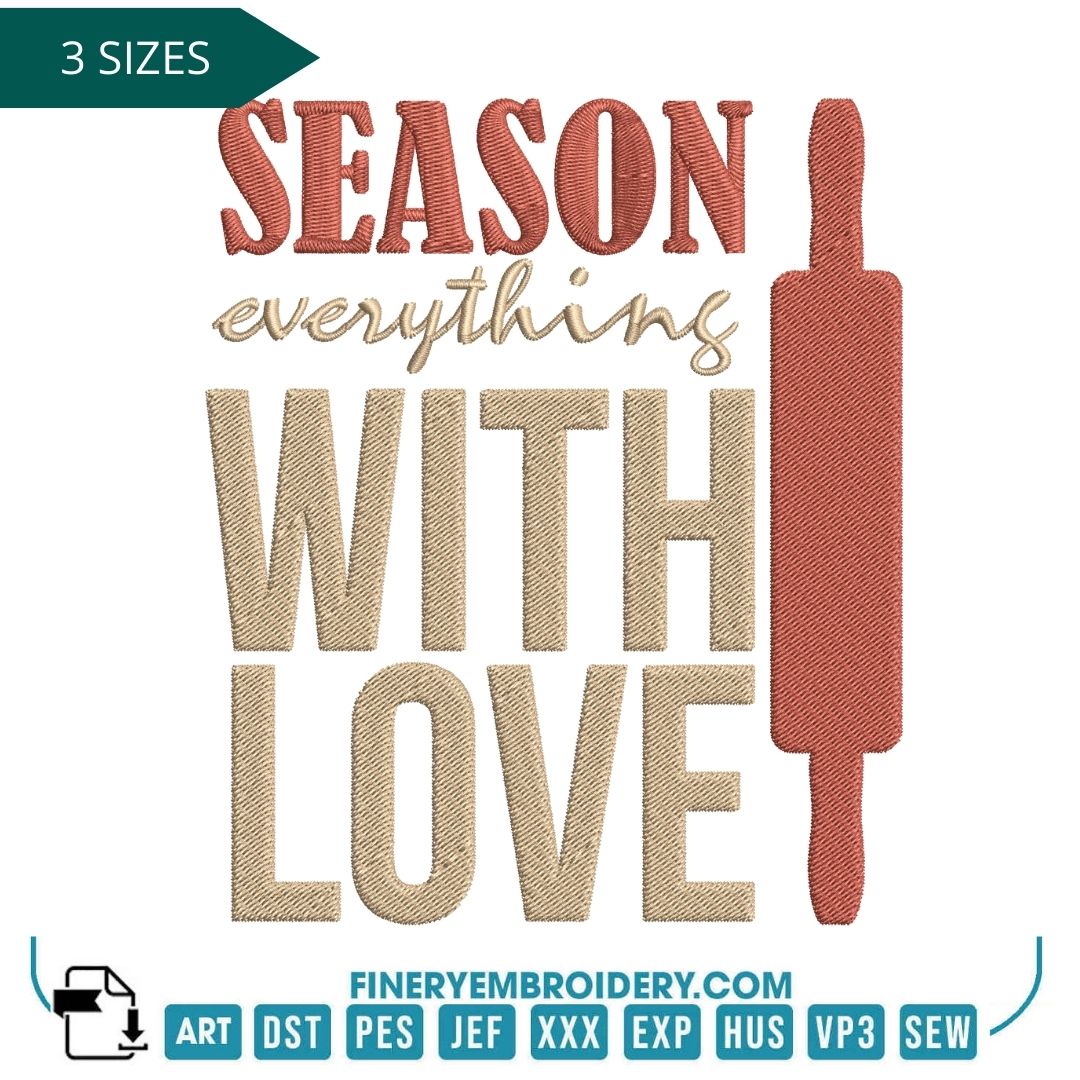 Season Everything with Love Embroidery Design - FineryEmbroidery